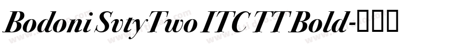 Bodoni SvtyTwo ITC TT Bold字体转换